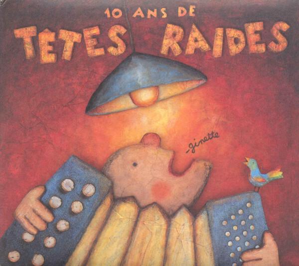 Têtes Raides - Ginette - 10 Ans De Têtes Raides Bon état -  reconditionné disponible sur Label Emmaüs